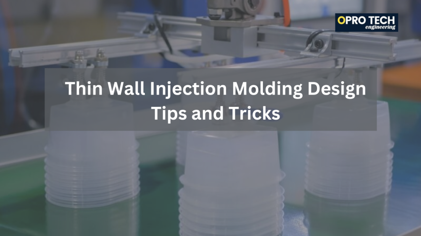 Thin Wall Injection Molding Design Tips and Tricks